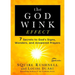 The Godwink Effect: 7 Secrets to God's Signs, Wonders, and Answered Prayers