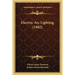 Electric ARC Lighting (1902)
