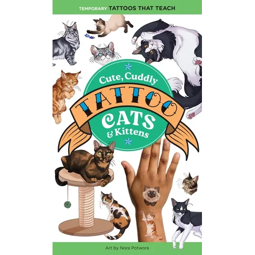 Cute, Cuddly Tattoo Cats & Kittens: Temporary Tattoos That Teach
