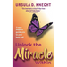 Unlock the Miracle Within