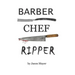 Barber Chef Ripper