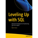 Leveling Up with SQL: Advanced Techniques for Transforming Data Into Insights