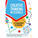 Creative Thinking in Schools: A Leadership Playbook