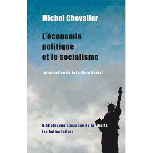 L'Economie Politique Et Le Socialisme (1849) Suivi de Accord Entre l'Economie Politique Et La Morale (1850)