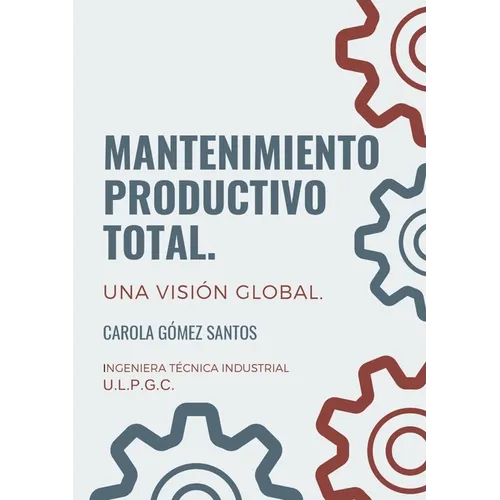 Mantenimiento Productivo Total. Una visión global.