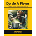 Do Me A Flavor: Put your money where your mouth is