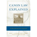 Canon Law Explained: A Handbook for Laymen