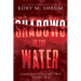 Shadows in the Water Omnibus Volume 2: Books 4 - 6