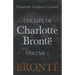 The Life of Charlotte Brontë - Volume 1