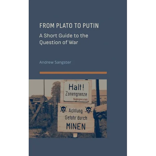 From Plato to Putin: A Short Guide to the Question of War