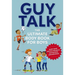 Guy Talk: The Ultimate Boy's Body Book with Stuff Guys Need to Know While Growing Up Great!