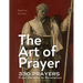 The Art of Prayer: 330 Prayers From Genesis To Revelation (monochrome illustrated)