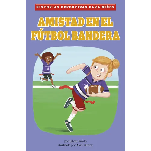 Amistad En El Fútbol Bandera (Flag Football Friends)