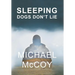 Sleeping Dogs Don't Lie