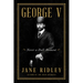George V: Never a Dull Moment