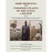 Some Medicinal and Poisonous Plants of the Sudan: A REVIEW: A Handbook of Botanical Names, Vernacular Names, Uses, and Active Principle of Some Native