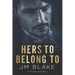 Hers To Belong To