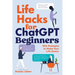 Life Hacks for ChatGPT Beginners: 501 Prompts to Make Your Life Easier