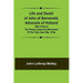 Life and Death of John of Barneveld, Advocate of Holland: with a view of the primary causes and movements of the Thirty Years' War, 1610a
