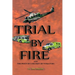 Trial By Fire: And the Price of a Bucket of Tomatoes