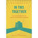 In This Together: Fifteen Stories of Truth and Reconciliation