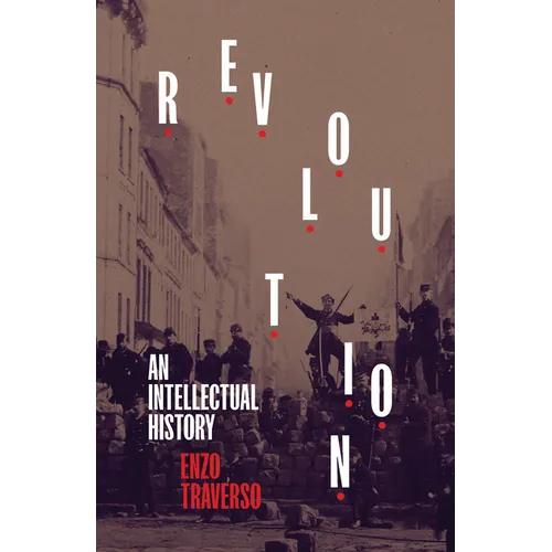 Revolution: An Intellectual History
