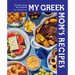 My Greek Mom's Recipes: She Died. I Wrote This Cookbook.