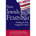 New Jewish Feminism: Probing the Past, Forging the Future