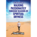 Walking Passionately Through Seasons of Spiritual Dryness: Dry and Barren Land