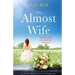 The Almost Wife: An absolutely gripping and emotional page turner
