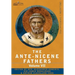 The Ante-Nicene Fathers: The Writings of the Fathers Down to A.D. 325, Volume VII Fathers of the Third and Fourth Century - Lactantius, Venanti