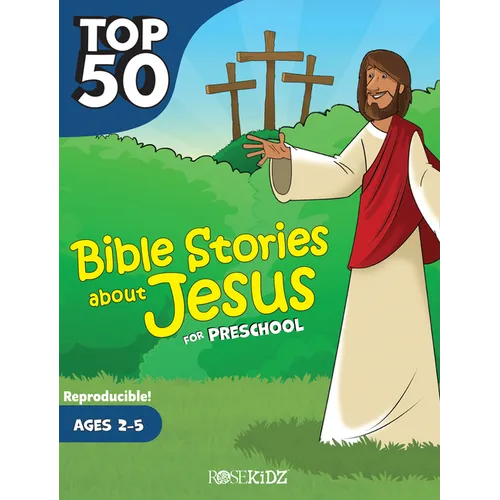 Top 50 Bible Stories about Jesus for Preschool