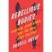 Rebellious Bodies: Stardom, Citizenship, and the New Body Politics