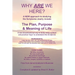 Why Are We Here?: A new approach to studying the Bible clearly reveals the purpose of life.