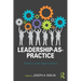 Leadership-As-Practice: Theory and Application
