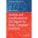 Analysis and Classification of Eeg Signals for Brain-Computer Interfaces