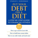 Put Your Debt on a Diet: A Step-By-Step Guide to Financial Fitness