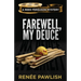 Farewell, My Deuce