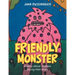 Friendly Monster: A Story About Children Facing Their Fears