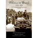 Politics in Brazil 1930-1964: An Experiment in Democracy
