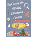 The Case of the Missing Christmas Cookies A Mystery for the Holiday Season