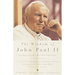 The Wisdom of John Paul II: The Pope on Life's Most Vital Questions