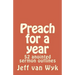 Preach for a year: 52 anointed sermon outlines