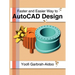 Faster and Easier Way to AutoCAD Design