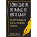 Cómo redactar tu trabajo de fin de grado: 900 frases listas para usar en tu TFG, TFM o artículo científico