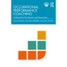Occupational Performance Coaching: A Manual for Practitioners and Researchers