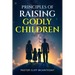 Principles of Raising Godly Children