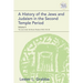 A History of the Jews and Judaism in the Second Temple Period, Volume 4: The Jews Under the Roman Shadow (4 Bce-150 Ce)