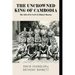 The Uncrowned King of Cambodia: The Life of Lt Col E D (Moke) Murray