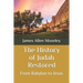 The History of Judah Restored: From Babylon to Jesus